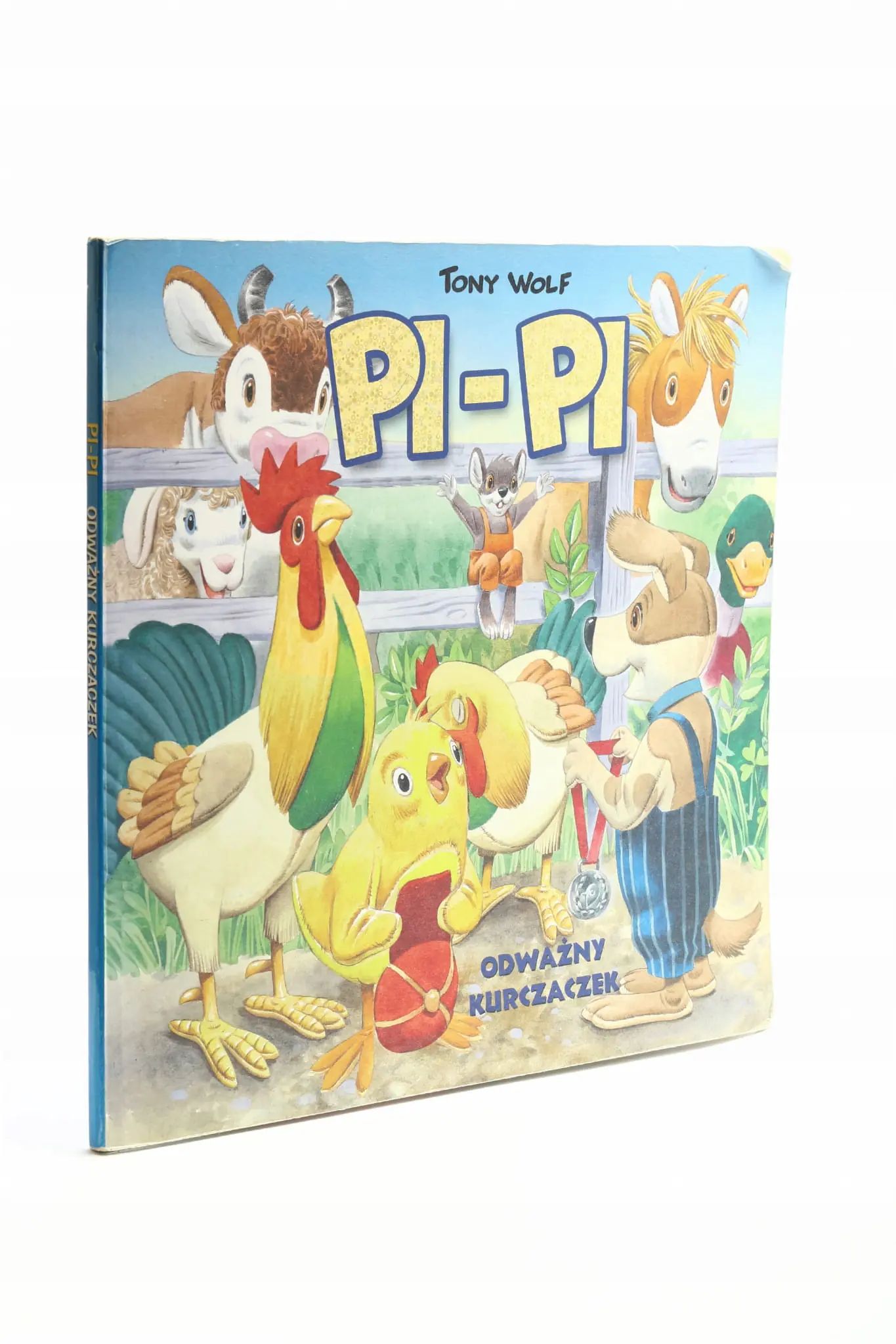 Książka - Tony Wolf - PI PI Odważny Kurczaczek