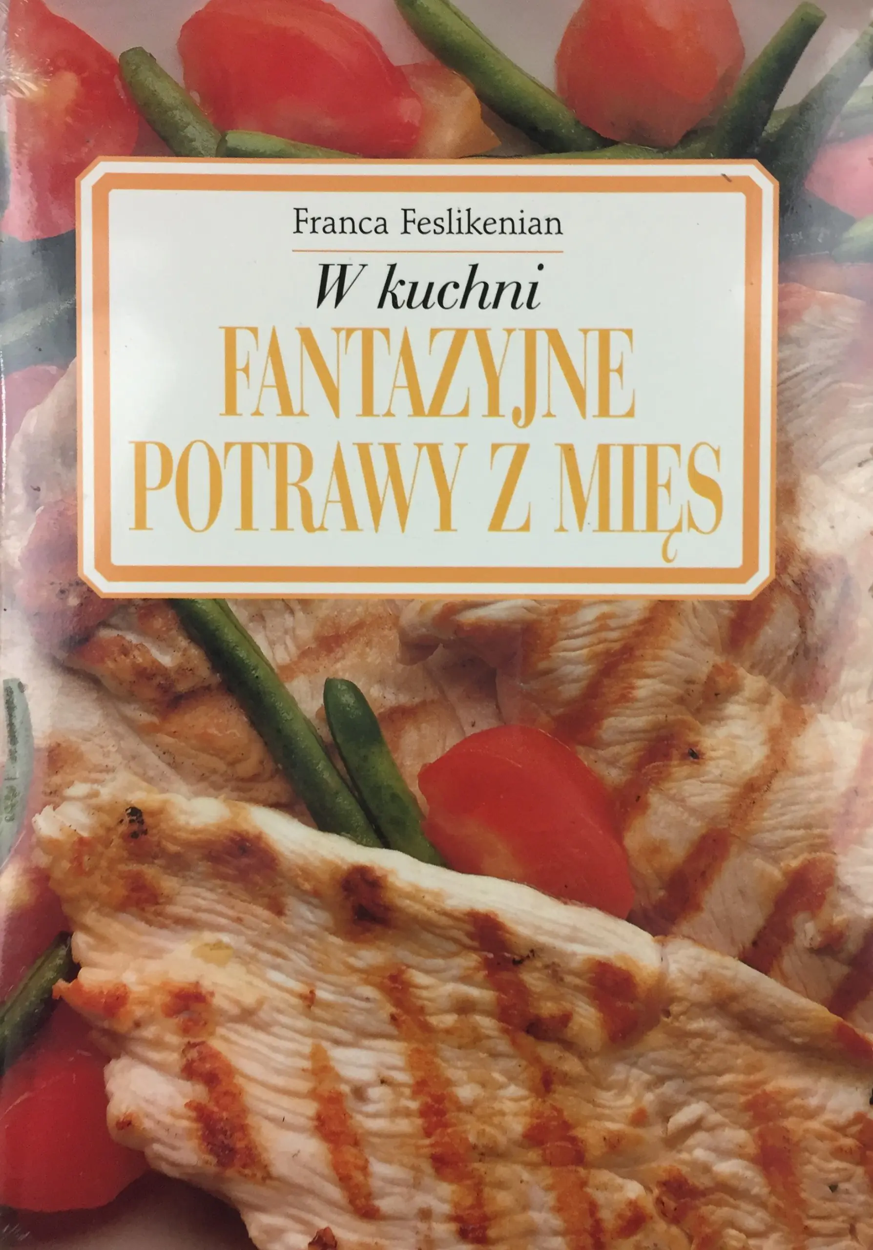 Książka - W kuchni. Fantazyjne potrawy z mięs