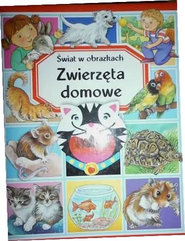 Świat w obrazkach. Zwierzęta domowe