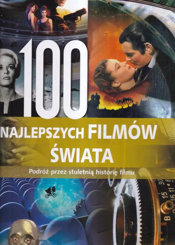 Książka - 100 najpiękniejszych filmów świata. Podróż przez stuletnią historię filmu