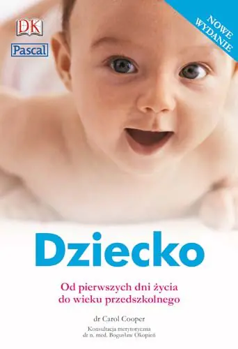 Książka - Dziecko. Od pierwszych dni życia do wieku przedszkolnego