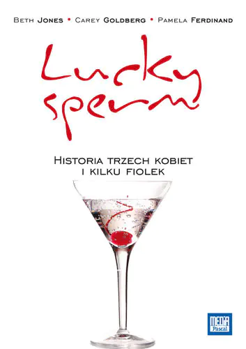 Książka - Lucky sperm. Historia trzech kobiet i kilku fiolek