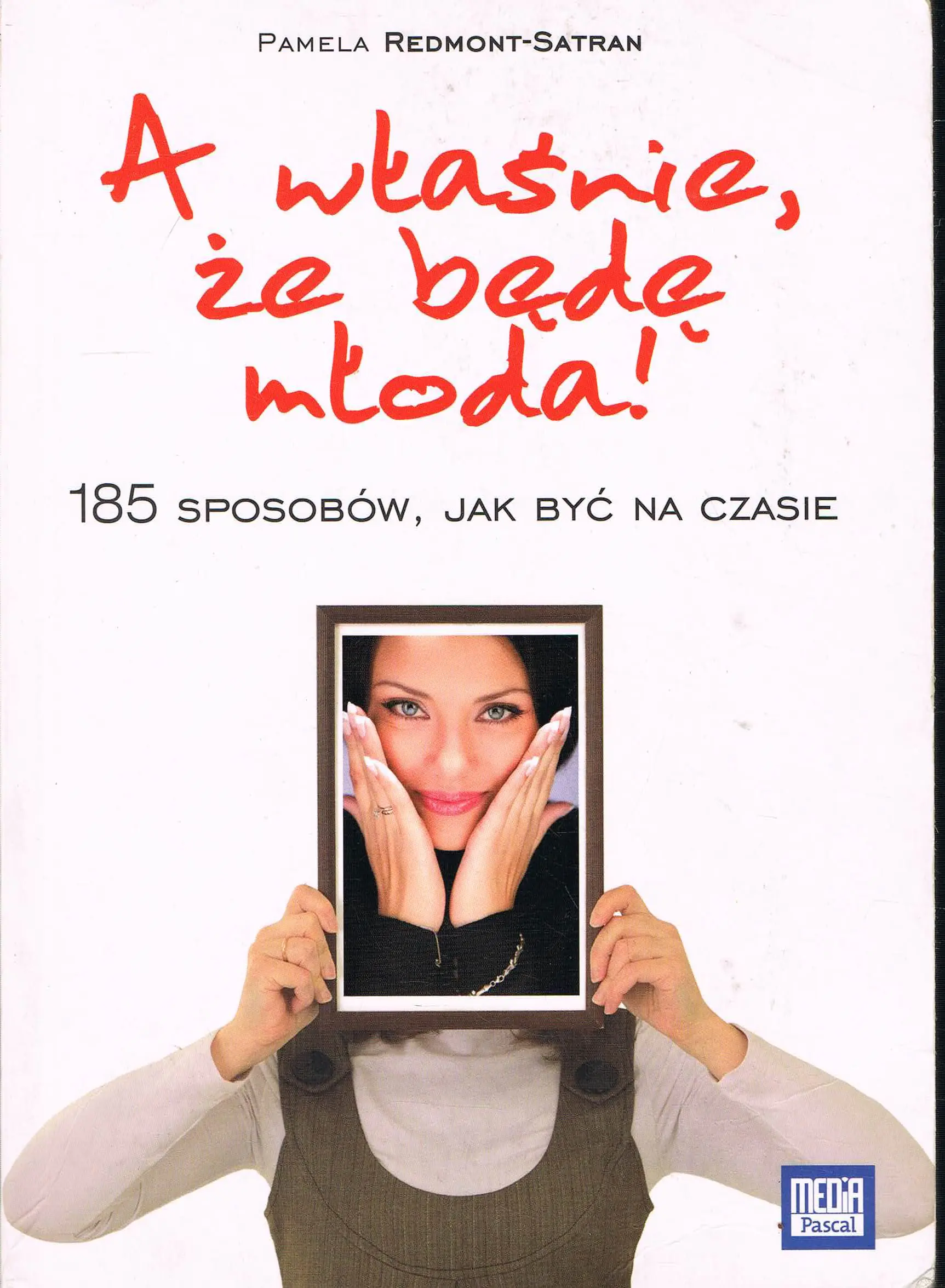 Książka - A właśnie, że będę młoda!