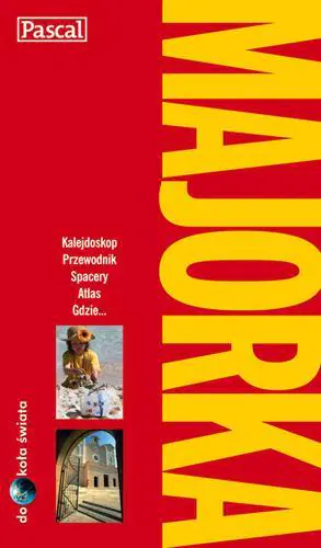 Książka - Przewodnik dookoła świata - Majorka w.2011 PASCAL