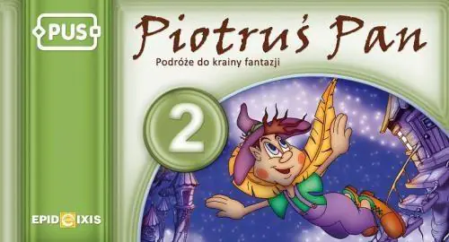 Książka - PUS Piotruś Pan 2. Podróże do Krainy Fantazji