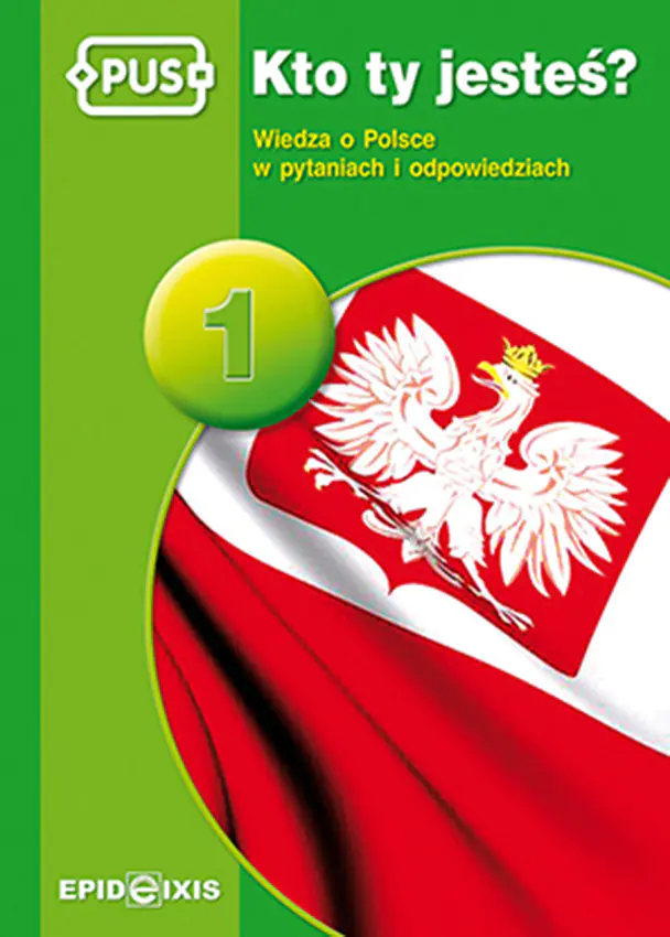Książka - Kto ty jesteś? 1. Wiedza o Polsce w pytaniach i odpowiedziach