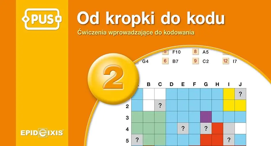 Książka - PUS. Od kropki do kodu 2. Ćwiczenia z kodowaniem dla najmłodszych