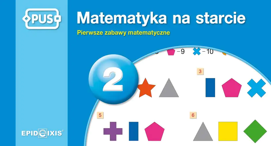 Książka - PUS. Matematyka na starcie 2. Pierwsze zabawy matematyczne