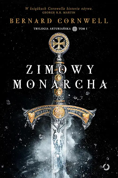 Książka - Zimowy monarcha. Trylogia arturiańska. Tom 1
