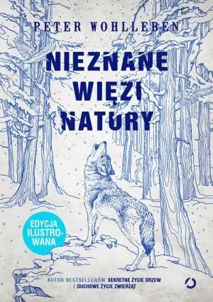 Książka - Nieznane więzi natury (edycja ilustrowana)