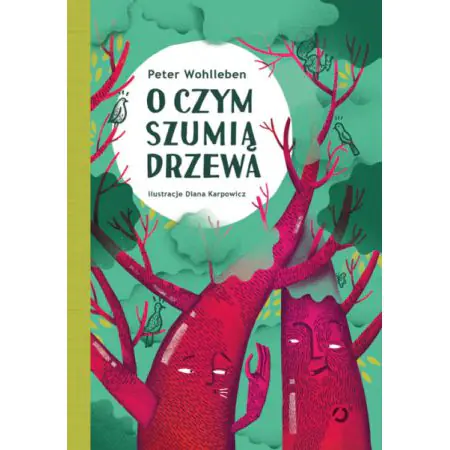 O czym szumią drzewa