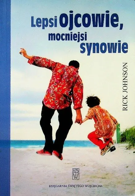 Książka - Lepsi ojcowie mocniejsi synowie