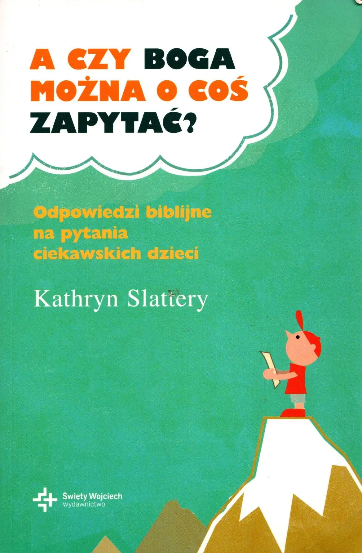 Książka - A czy Boga można o coś zapytać. Odpowiedzi biblijne na pytania ciekawskich dzieci