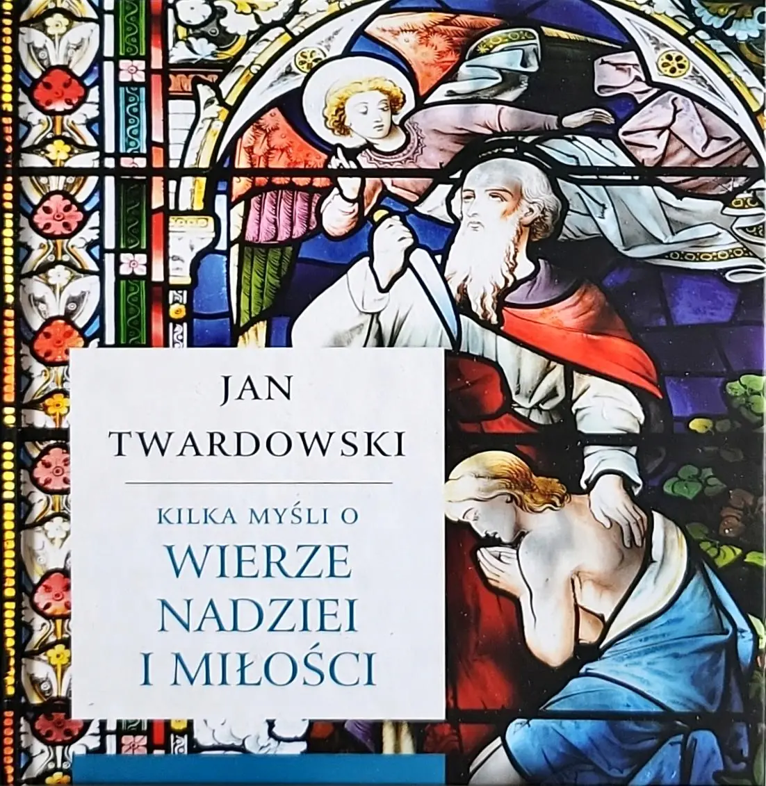 Książka - Kilka myśli o wierze, nadziei i miłości