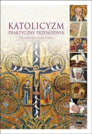 Książka - Katolicyzm. Praktyczny przewodnik
