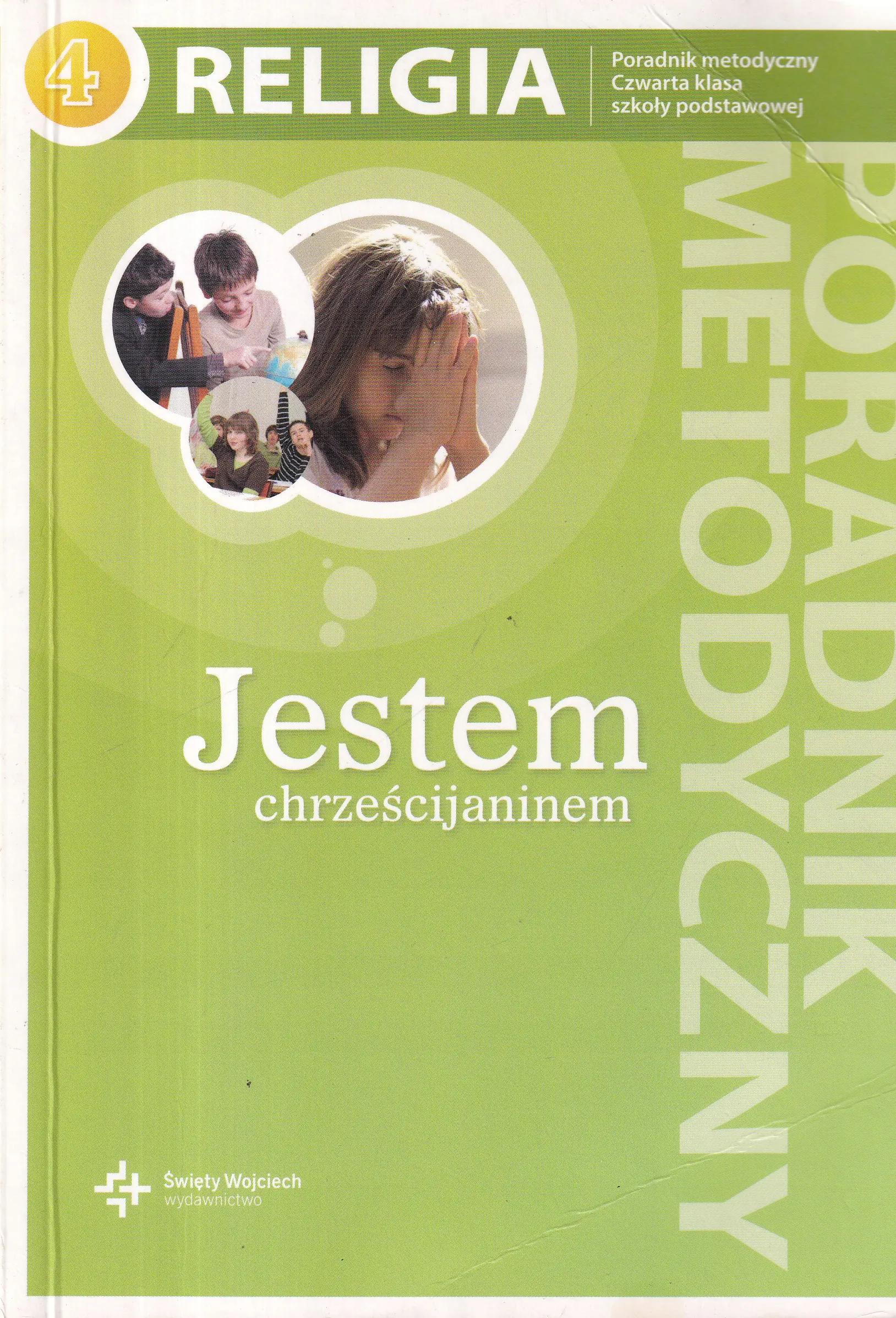 Książka - Jestem chrześcijaninem. Poradnik metodyczny z do religii do klasy 4 szkoły podstawowej