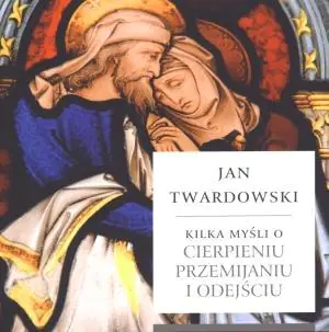 Książka - Kilka myśli o cierpieniu, przemijaniu i odejściu