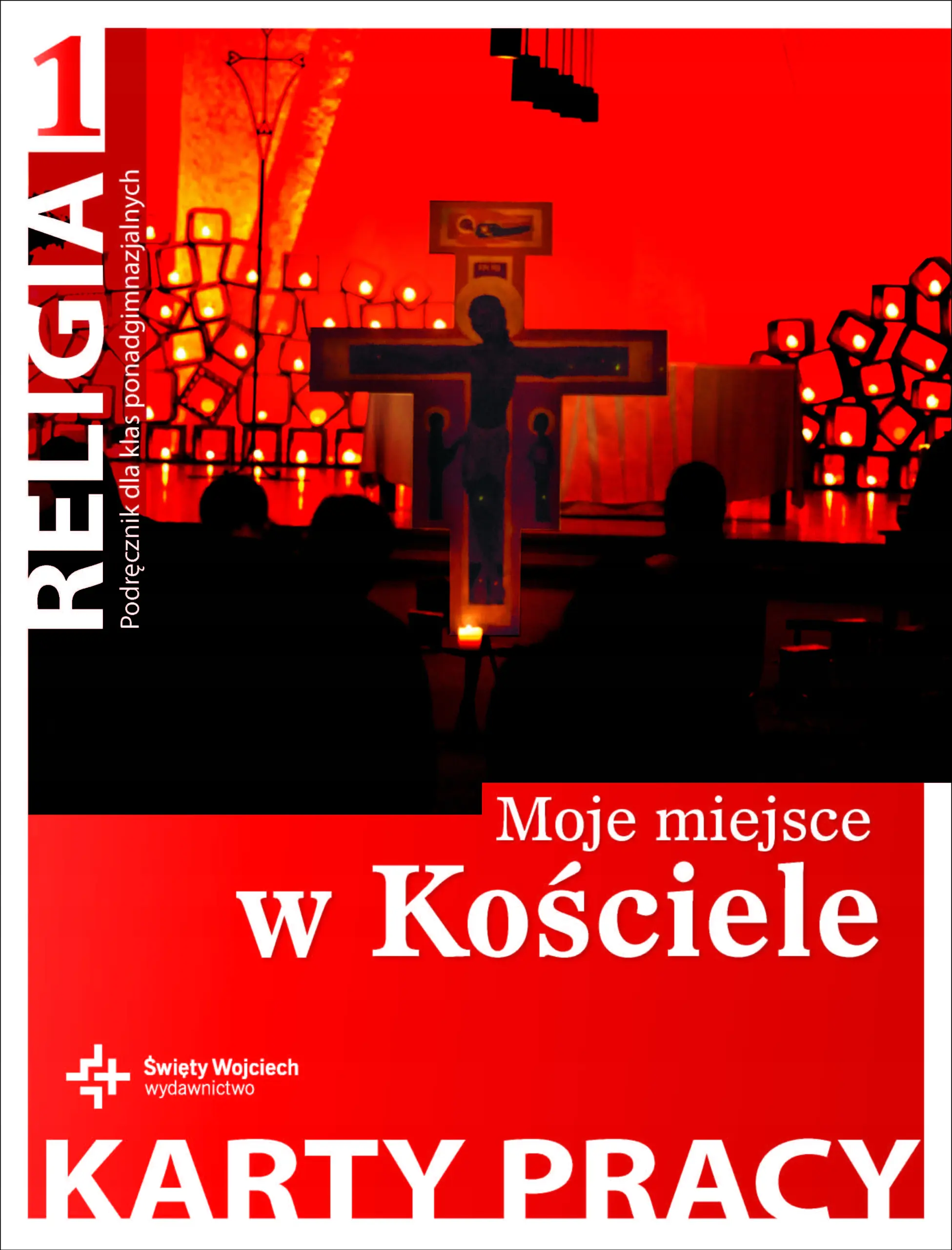 Książka - Moje miejsce w Kościele. Karty pracy do religii do klasy 1 liceum i technikum