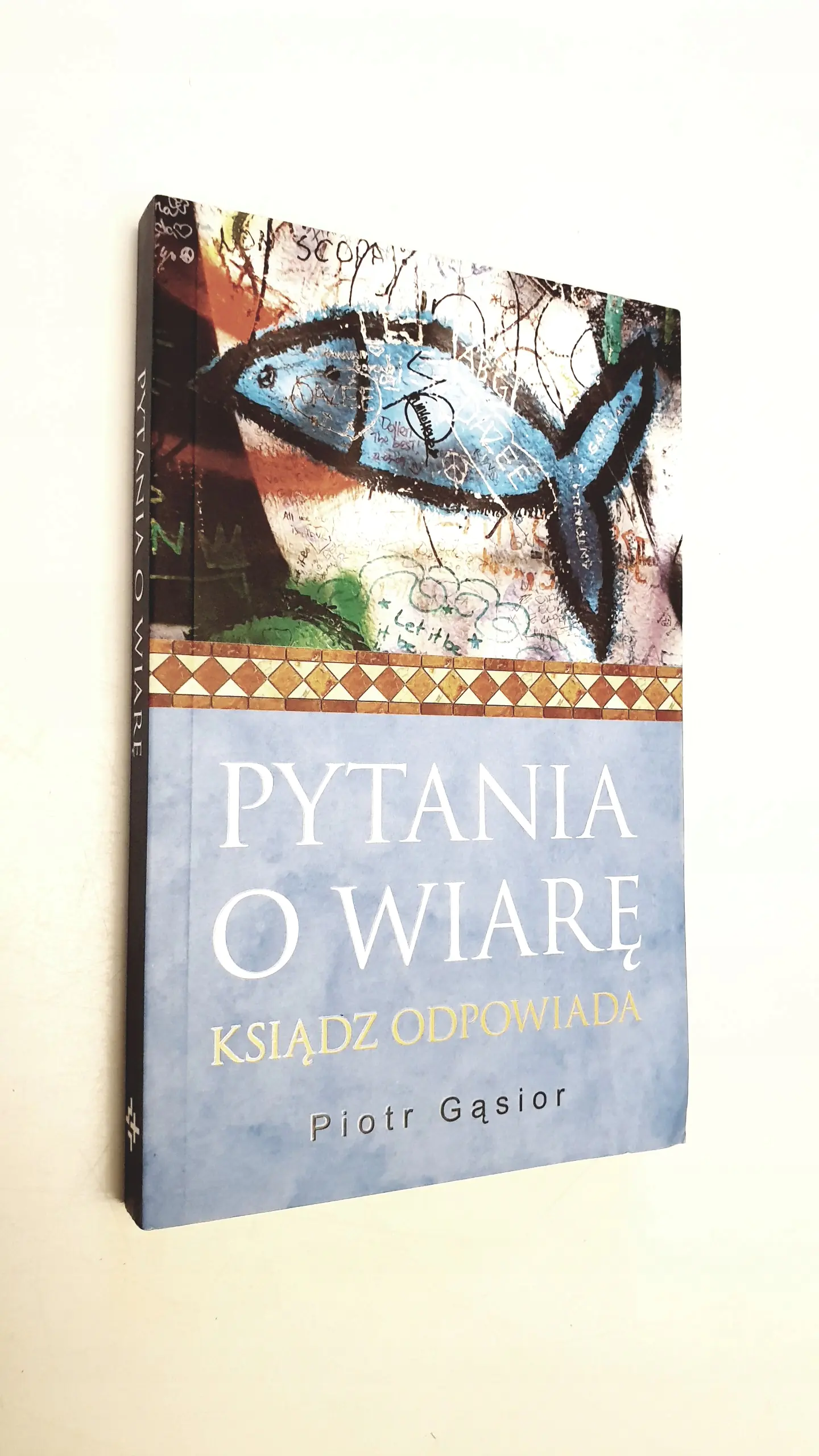 Książka - Pytania o wiarę Ksiądz odpowiada