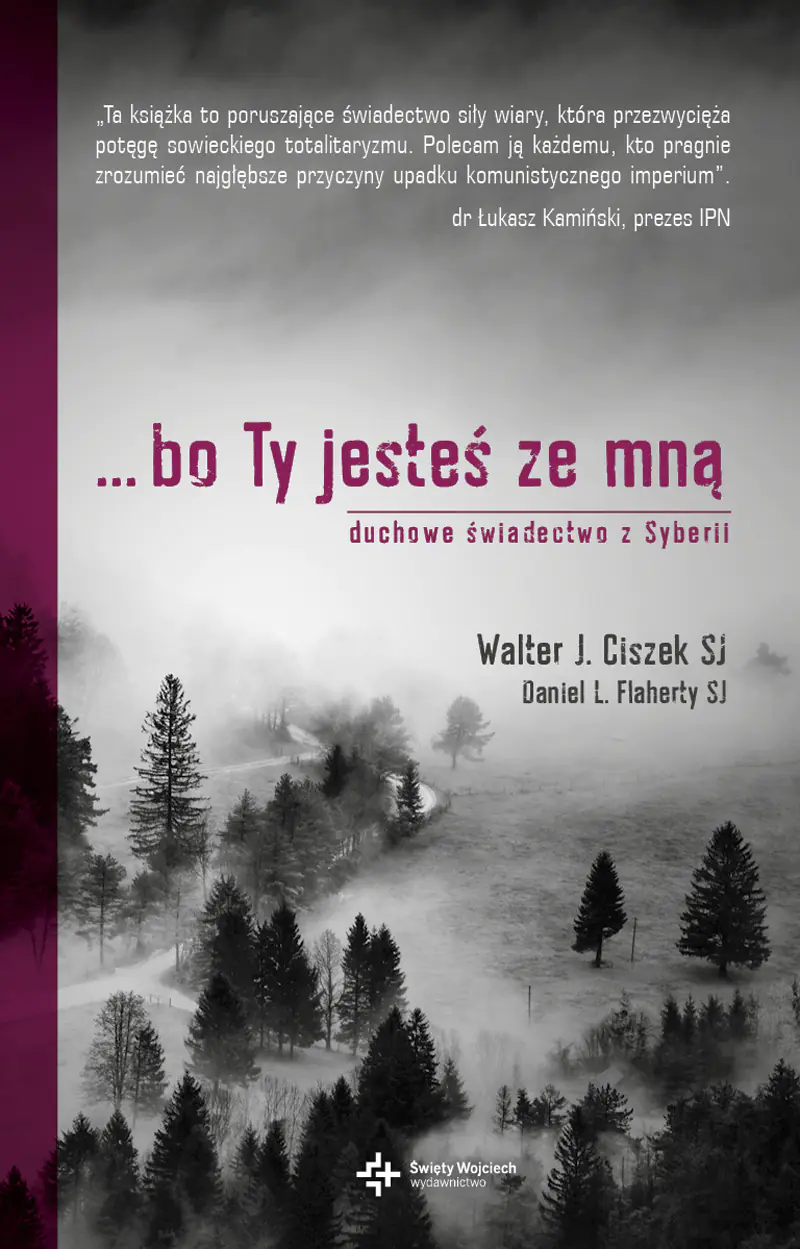 Książka - …bo ty jesteś ze mną. Duchowe świadectwo z Syberii