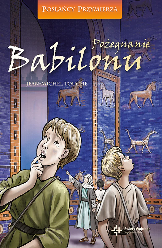 Książka - Pożegnanie Babilonu. Posłańcy Przymierza. Tom 4