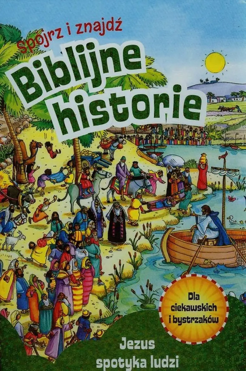 Książka - Spójrz i znajdź. Biblijne historie. Jezus spotyka ludzi