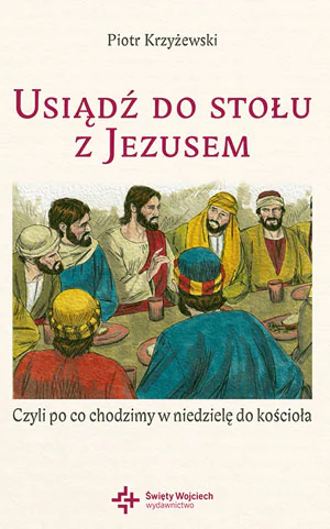 Książka - Usiądź do stołu z Jezusem...