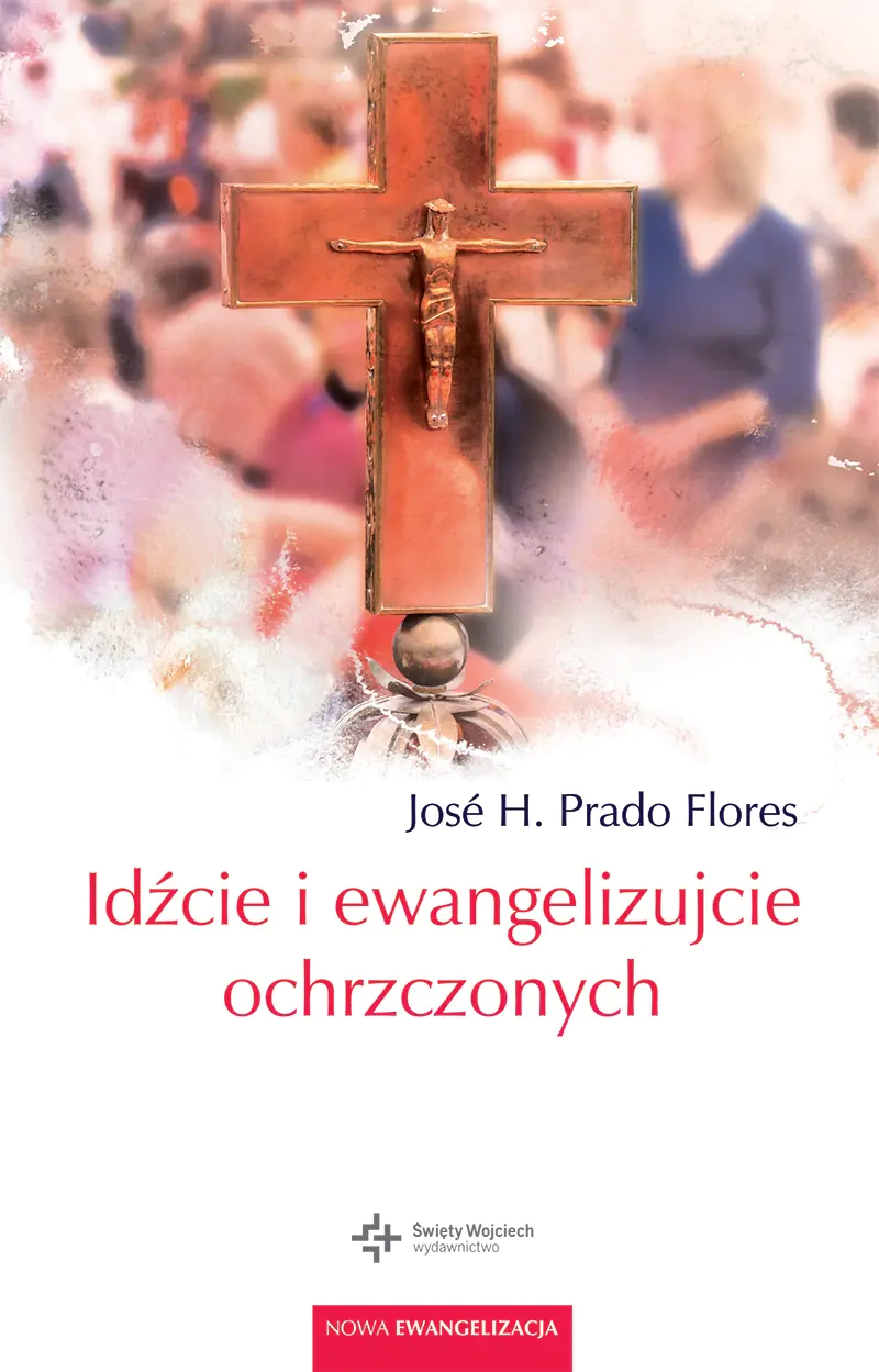 Książka - Idźcie i ewangelizujcie ochrzczonych