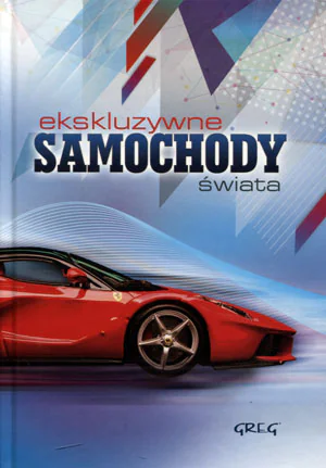 Książka - Ekskluzywne samochody świata