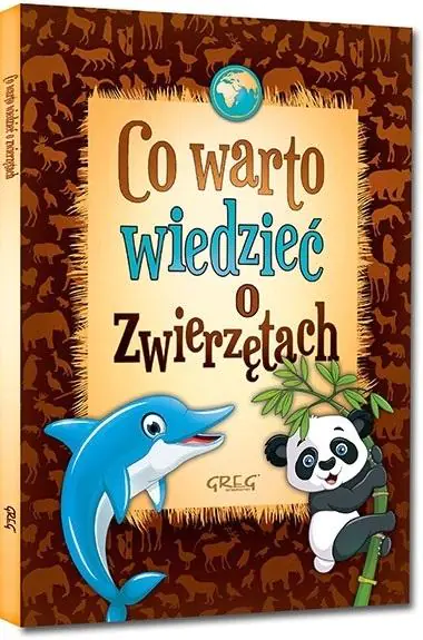 Książka - Co warto wiedzieć o zwierzętach