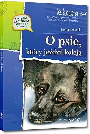 O psie, który jeździł koleją. Wydanie z opracowaniem