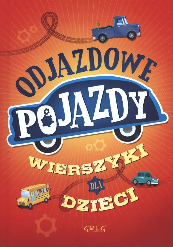Książka - Odjazdowe pojazdy. Wierszyki dla dzieci