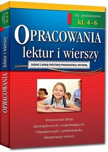 Opracowania lektur i wierszy. Szkoła podstawowa. Klasy 4-6