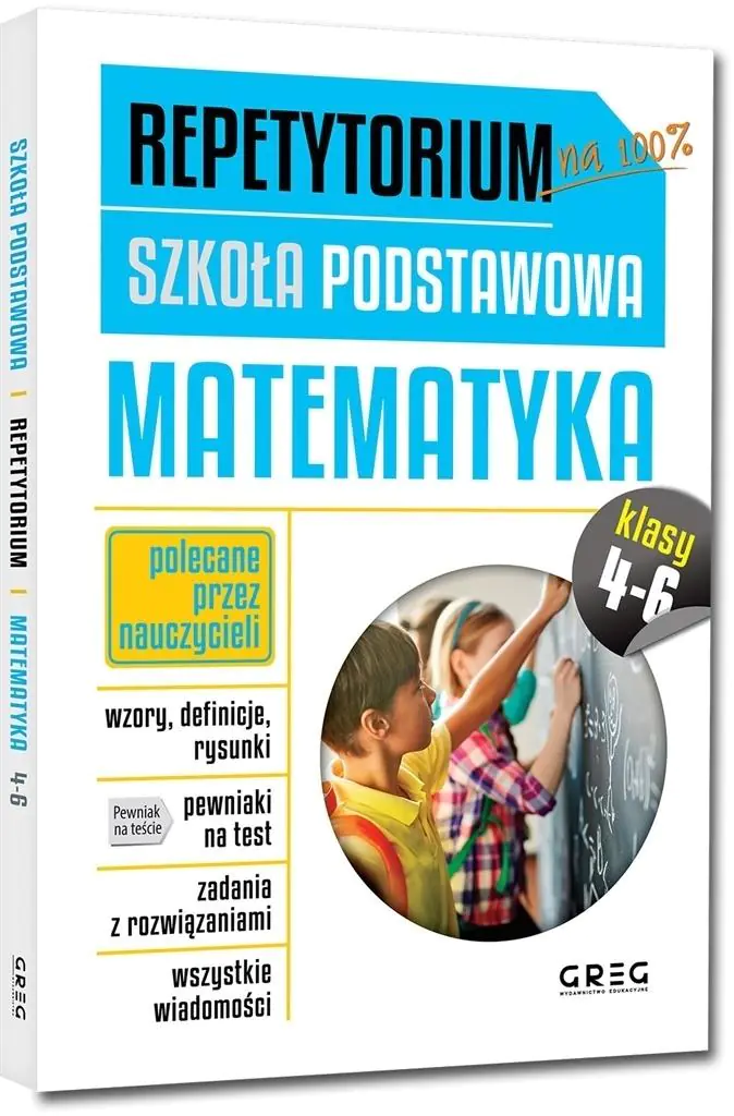 Matematyka. Repetytorium. Klasa 4-6. Szkoła podstawowa