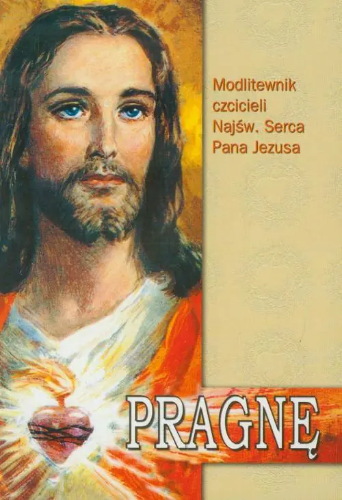 Książka - Pragnę. Modlitewnik czcicieli Najświętszego Serca Pana Jezusa