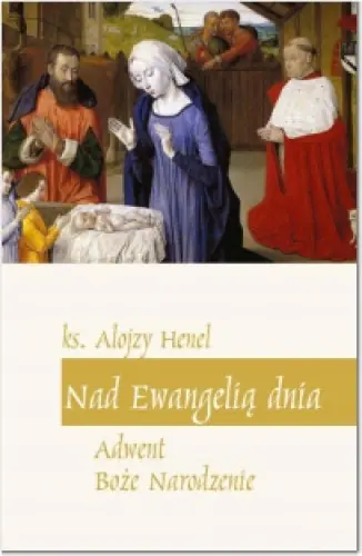 Książka - Nad Ewangelią dnia. Adwent. Boże Narodzenie
