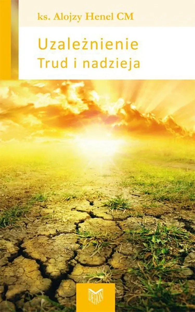 Książka - Uzależnienie. Trud i nadzieja