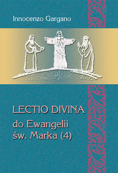 Książka - Lectio divina do Ewangelii Św. Marka. Tom 4