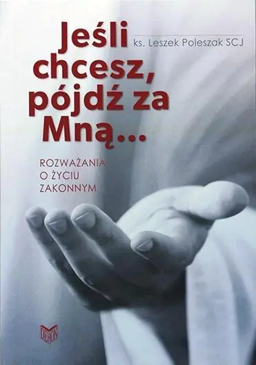 Książka - Jeśli chcesz, pójdź za Mną...