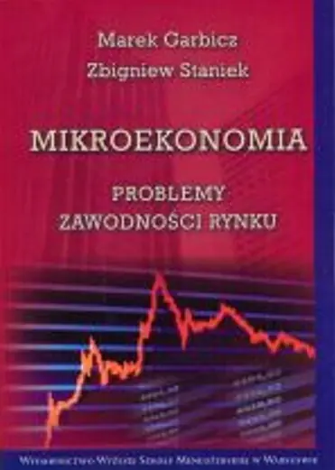 Książka - MIKROEKONOMIA PROBLEMY ZAWODNOŚCI RYNKU