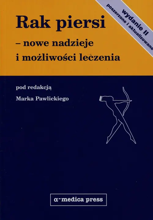 Książka - Rak piersi nowe nadzieje i możliwości leczenia