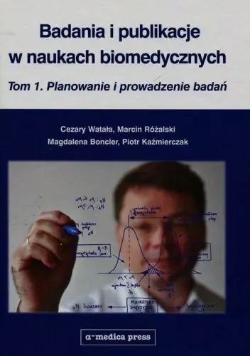 Książka - Badania i publikacje w naukach biomedycznych Tom 1