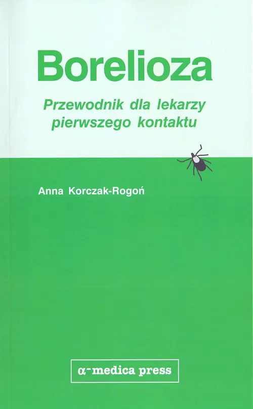 Książka - Borelioza. Przewodnik dla lekarzy pierwszego kontaktu