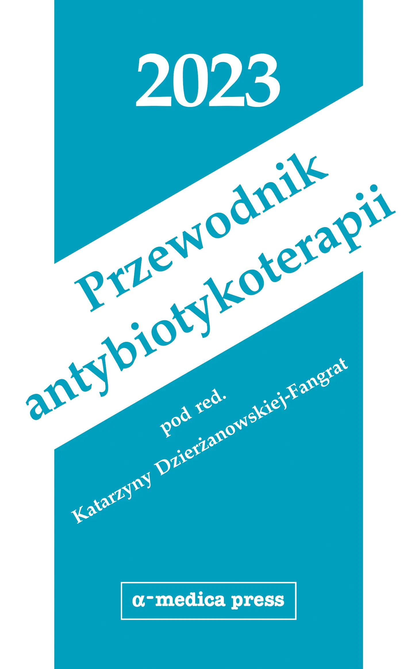 Książka - Przewodnik antybiotykoterapii 2023