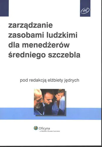 Książka - Zarządzanie zasobami ludzkimi dla menadżerów średniego szczebla
