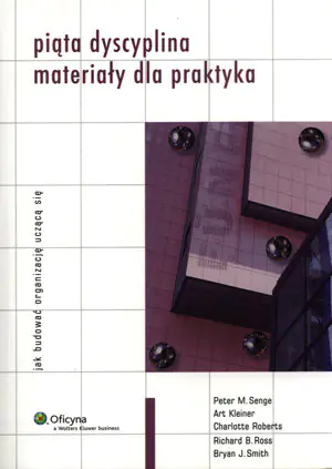 Książka - Piąta dyscyplina. Materiały dla praktyka