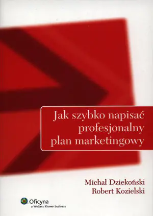 Książka - Jak szybko napisać profesjonalny plan marketingowy