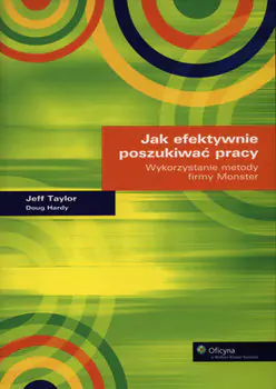 Książka - JAK EFEKTYWNIE POSZUKIWAĆ PRACY WYKORZYSTANIE METODY FIRMY MONSTER