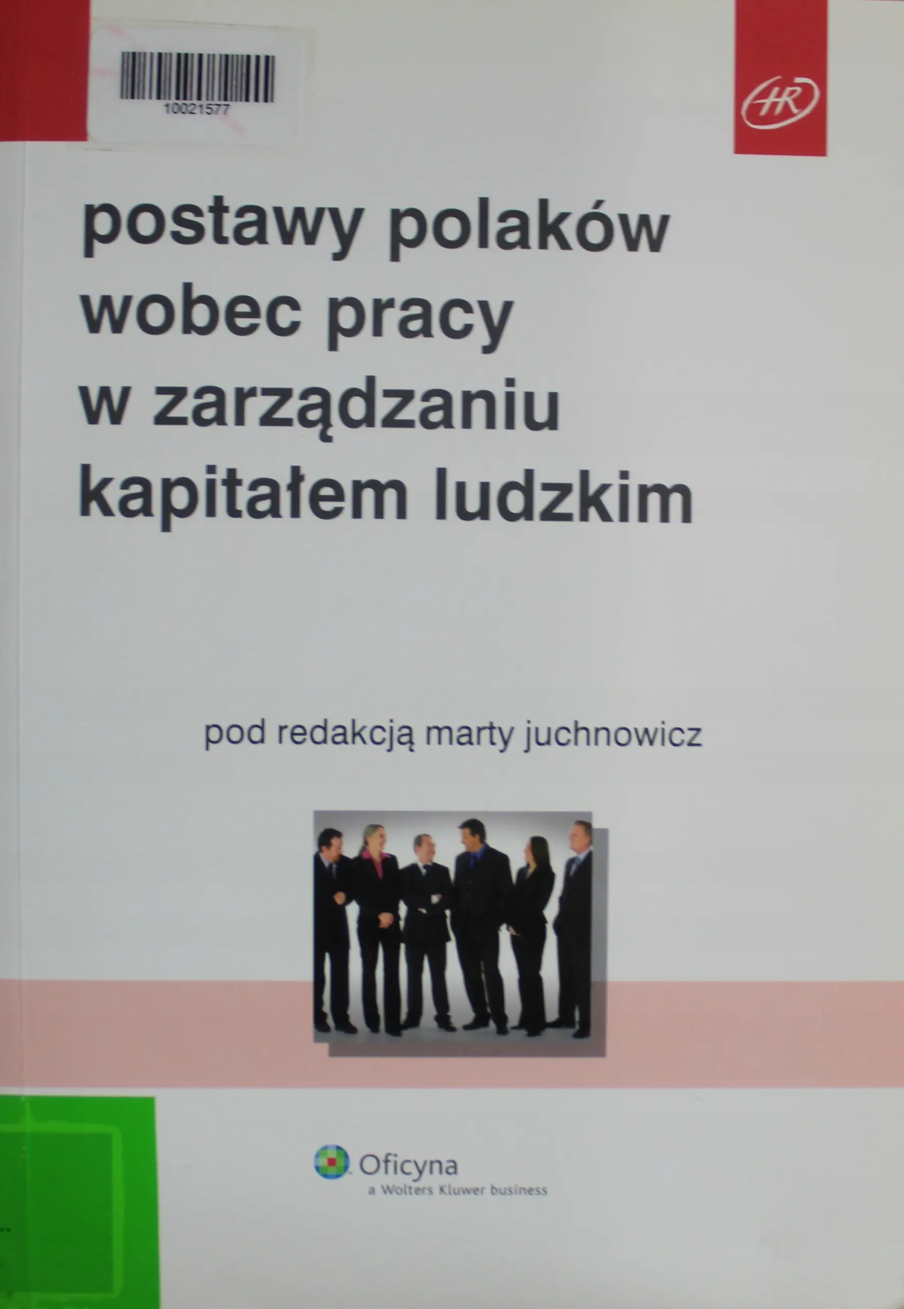 Książka - Postawy Polaków wobec pracy w zarządzaniu kapitałem ludzkim