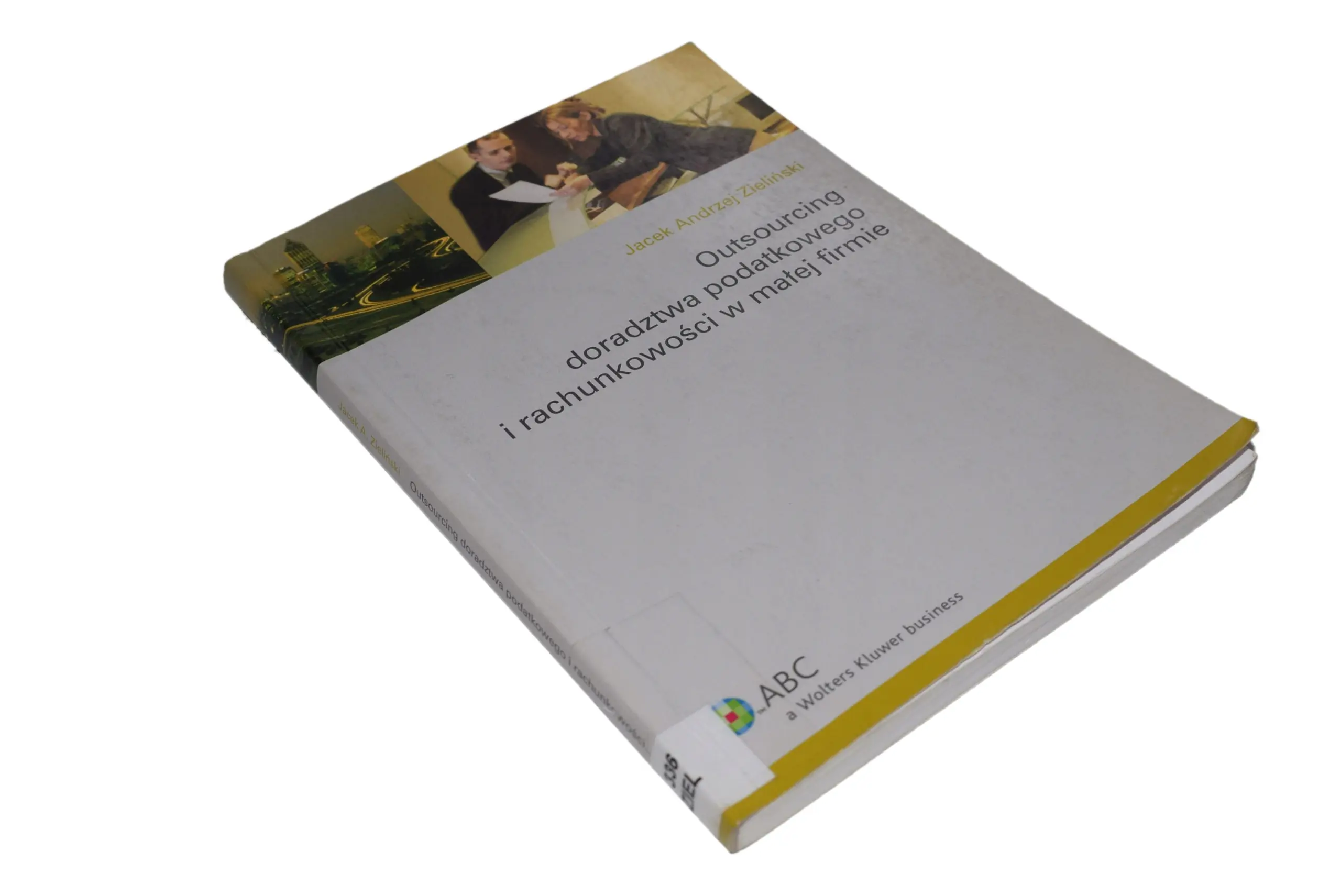 Książka - Outsourcing doradztwa podatkowego i rachunkowości w małej firmie